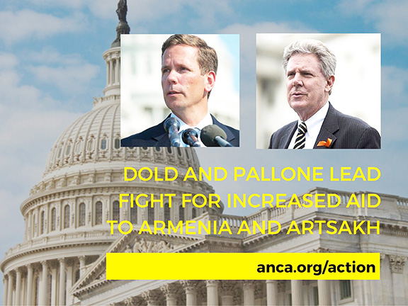  Congressional Armenian Caucus Co-Chairs Frank Pallone (D-NJ) and Robert Dold (R-IL) are leading the latest Congressional bid to increase U.S. assistance to Armenia and Artsakh.