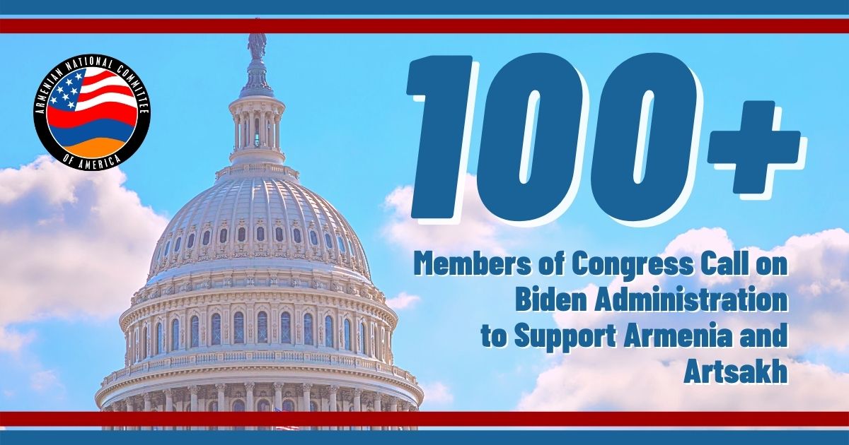 Over 100 Members of Congress Urge Biden Administration to Strengthen Ties With Armenia