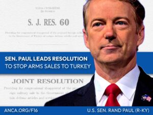 The ANCA is supporting efforts by Senator Rand Paul (R-KY) to stop the sale of U.S. F-16 fighter jets and other armaments to Turkey.
