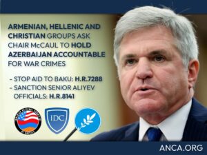 ANCA and Coalition Partners Urge House Foreign Affairs Committee to Allow a Vote on the Bipartisan Armenian Protection and Azerbaijan Sanctions Review Acts